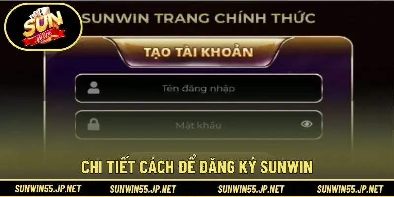Chi tiết cách để đăng ký Sunwin