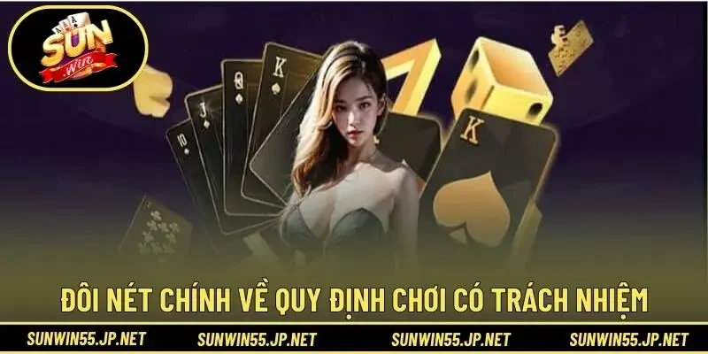 Đôi nét chính về quy định chơi có trách nhiệm