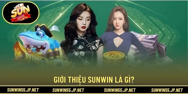 Giới thiệu Sunwin là gì?