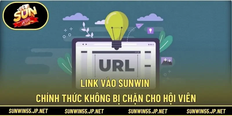 Link Vào Sunwin Chính Thức Không Bị Chặn Cho Hội Viên