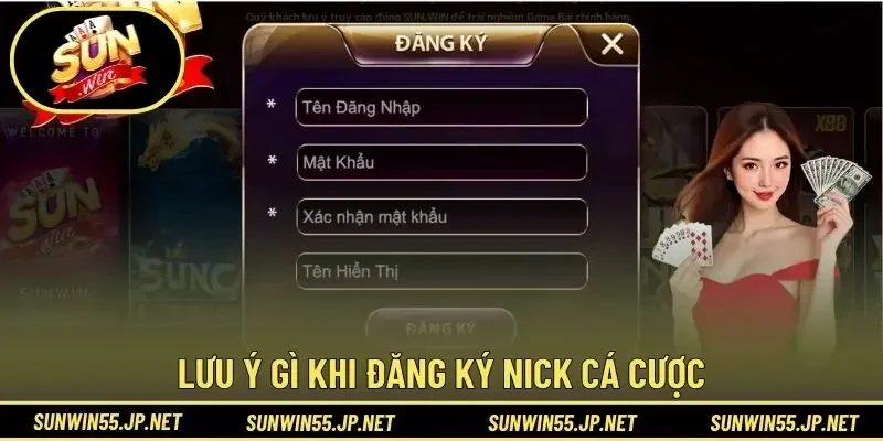Lưu ý gì khi đăng ký nick cá cược