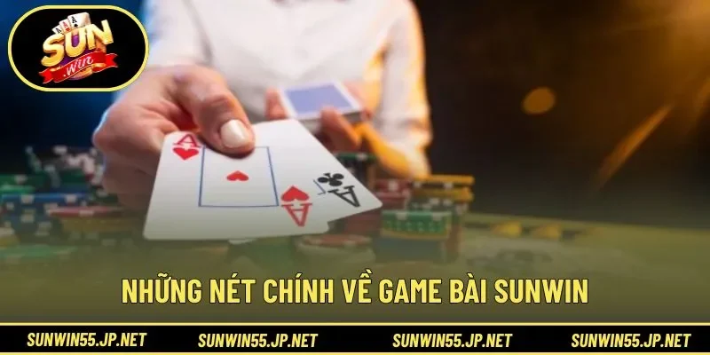 Những nét chính về game bài SUNWIN