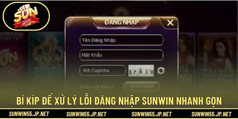 Bí kíp để xử lý lỗi đăng nhập Sunwin nhanh gọn